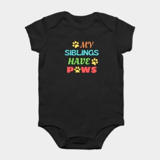 My Siblings Have Paws Baby Bodysuit